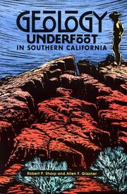 Cover of: Geology underfoot in Southern California by Robert P. Sharp