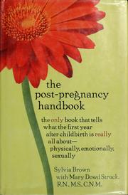 Cover of: The post-pregnancy handbook: the only book that tells what the first year after childbirth is really all about--uphysically, emotionally, sexually