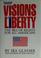 Cover of: Visions of liberty