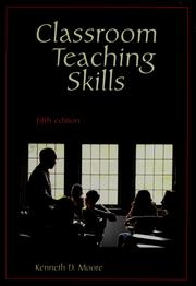 Cover of: Classroom teaching skills by Kenneth D. Moore