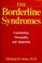 Cover of: The borderline syndromes