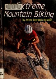 Cover of: Extreme Mountain Biking (Extreme Sports) | Arlene Bourgeois Molzahn