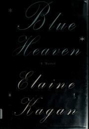 Cover of: Blue heaven by Elaine Kagan