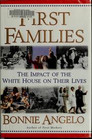 Cover of: First families: the impact of the White House on their lives