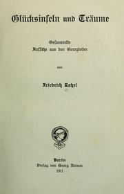Cover of: Glücksinseln und Träume by Friedrich Ratzel