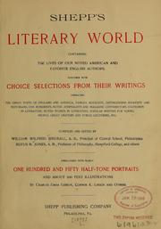 Cover of: Shepp's Literary world: containing the lives of our noted American and favorite English authors. Together with choice selections from their writings.