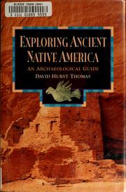 Cover of: Exploring ancient native America: an archaeological guide