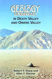 Geology underfoot in Death Valley and Owens Valley by Robert P. Sharp