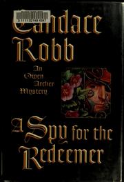 Cover of: A spy for the redeemer by Candace M. Robb