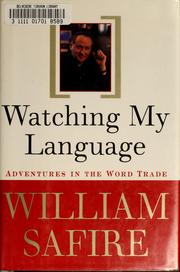 Cover of: Watching my language by William Safire
