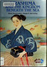 Cover of: Urashima and the Kingdom Beneath the Sea by Ralph F. McCarthy