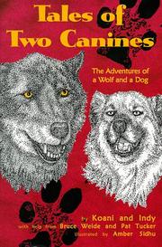 Cover of: Tales of two canines: adventures of a wolf and a dog