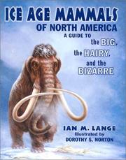 Cover of: Ice Age Mammals of North America by Ian Lange, illustrator Dorothy S. Norton