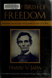 Cover of: A new birth of freedom: Abraham Lincoln and the coming of the Civil War