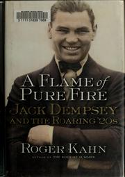 Cover of: A flame of pure fire by Roger Kahn