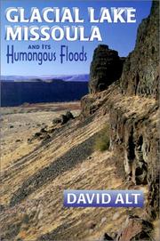 Cover of: Glacial Lake Missoula and Its Humongous Floods