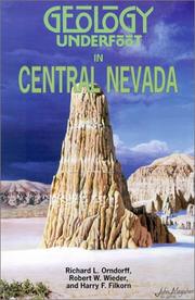 Geology underfoot in central Nevada by Richard L. Orndorff, Robert W. Wieder, Harry F. Filkorn