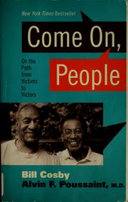 Cover of: Come on people: on the path from victims to victors