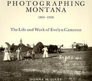 Photographing Montana, 1894-1928 by Donna M. Lucey