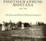 Cover of: Photographing Montana 1894-1928