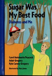 Cover of: Sugar was my best food by Carol Antoinette Peacock