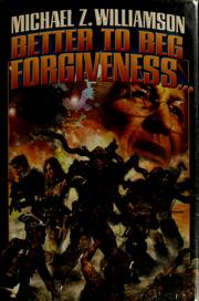 Cover of: Better to Beg Forgiveness . . . (Freehold)