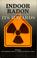 Cover of: Indoor radon and its hazards