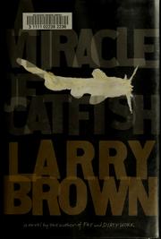 Cover of: A miracle of catfish by Brown, Larry