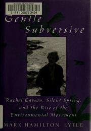 Cover of: The Gentle Subversive: Rachel Carson, Silent Spring, and the Rise of the Environmental Movement (New Narratives in American History)