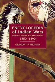 Cover of: Encyclopedia of Indian wars by Gregory Michno