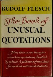 Cover of: The book of unusual quotations. by Rudolf Franz Flesch