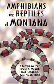 Cover of: Amphibians And Reptiles Of Montana by 
