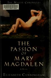 Cover of: The passion of Mary Magdalen by Elizabeth Cunningham
