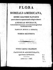 Cover of: Flora boreali-Americana, sistens caracteres plantarum quas in America septentrionali collegit et detexit Andreas Michaux ...
