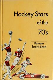 Cover of: Hockey stars of the 70s. by Frank Orr, Frank Orr, Frank Orr