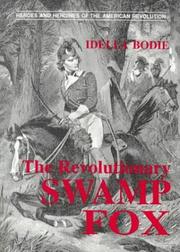 Cover of: The revolutionary Swamp Fox by Idella Bodie