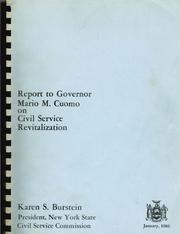 Report to Governor Mario M. Cuomo on civil service revitalization by Karen S. Burstein