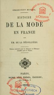 Cover of: Histoire de la mode en France by Émile Gigault de La Bédollière
