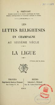 Cover of: Les luttes religieuses en Champagne au XVIe siècle: la Ligue