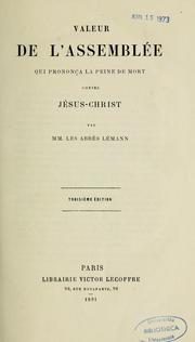Cover of: Valeur de l'assemblée qui prononć̜a la peine de mort contre Jésus-Christ by Augustin Lémann