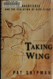 Cover of: Taking wing by Pat Shipman