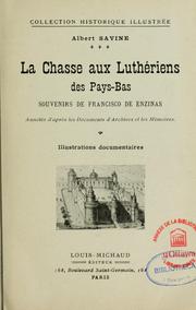 Cover of: La Chasse aux luthériens des Pays-Bas: souvenirs de Francisco de Enzinas