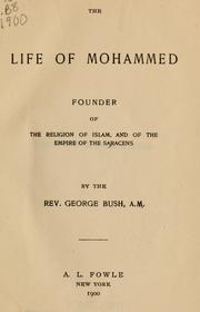 Cover of: The life of Mohammed: founder of the religion of Islam, and of the empire of the Saracens