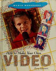 Cover of: How to make your own video by Perry Schwartz