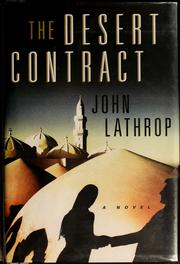 Cover of: The desert contract by John Lathrop, John Lathrop