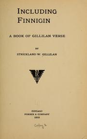 Cover of: Including Finnigin by Strickland W. Gillilan, Strickland W. Gillilan