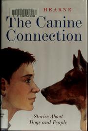 Cover of: The canine connection: stories about dogs and people