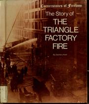 Cover of: The story of the Triangle factory fire | Zachary Kent