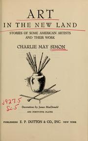 Cover of: Art in the new land by Charlie May Hogue Simon