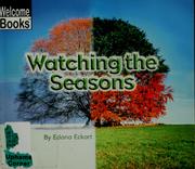 Cover of: Watching the seasons by Edana Eckart